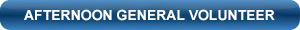 Afternoon Volunteer For General Duties Form